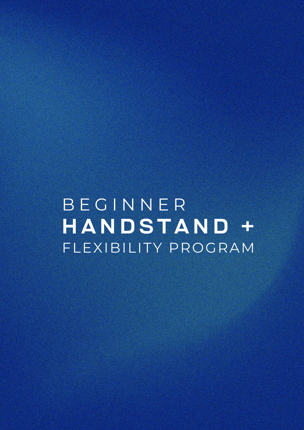 Complete Beginner Handstand Program